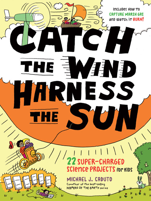 Title details for Catch the Wind, Harness the Sun by Michael J. Caduto - Available